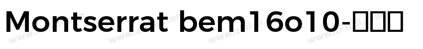 Montserrat bem16o10字体转换